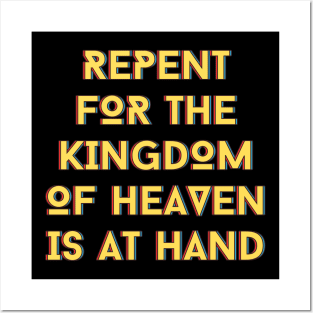 Repent For The Kingdom Of Heaven Is At Hand | Christian Posters and Art